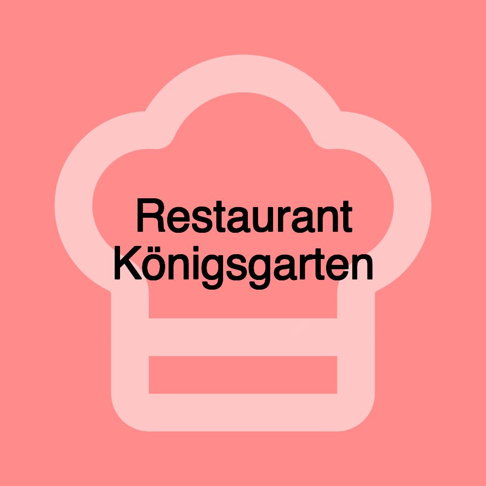 Restaurant Königsgarten