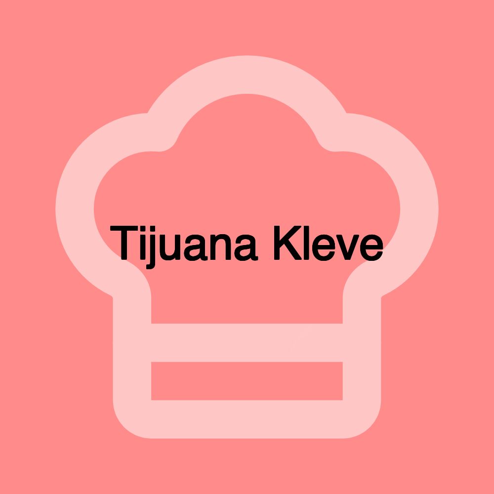 Tijuana Kleve