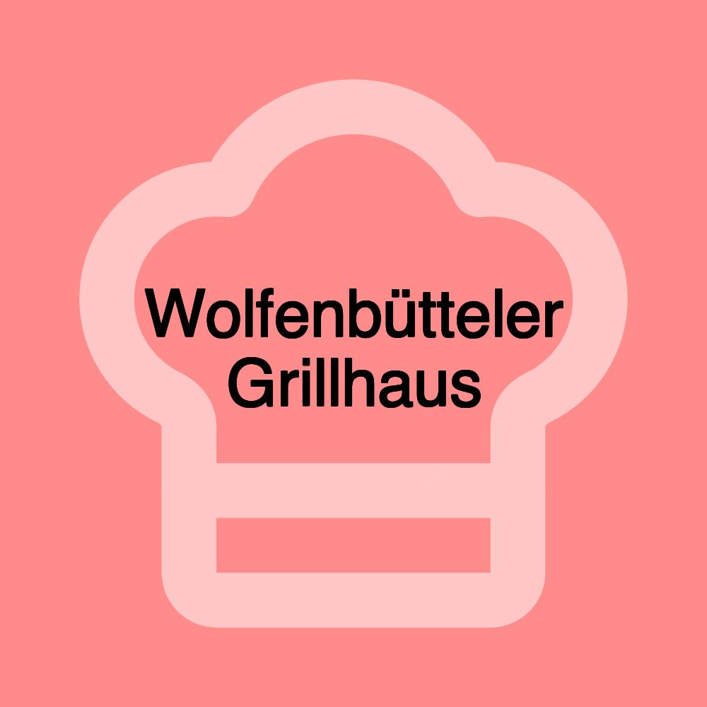 Wolfenbütteler Grillhaus Wolfenbütteler Grillhaus