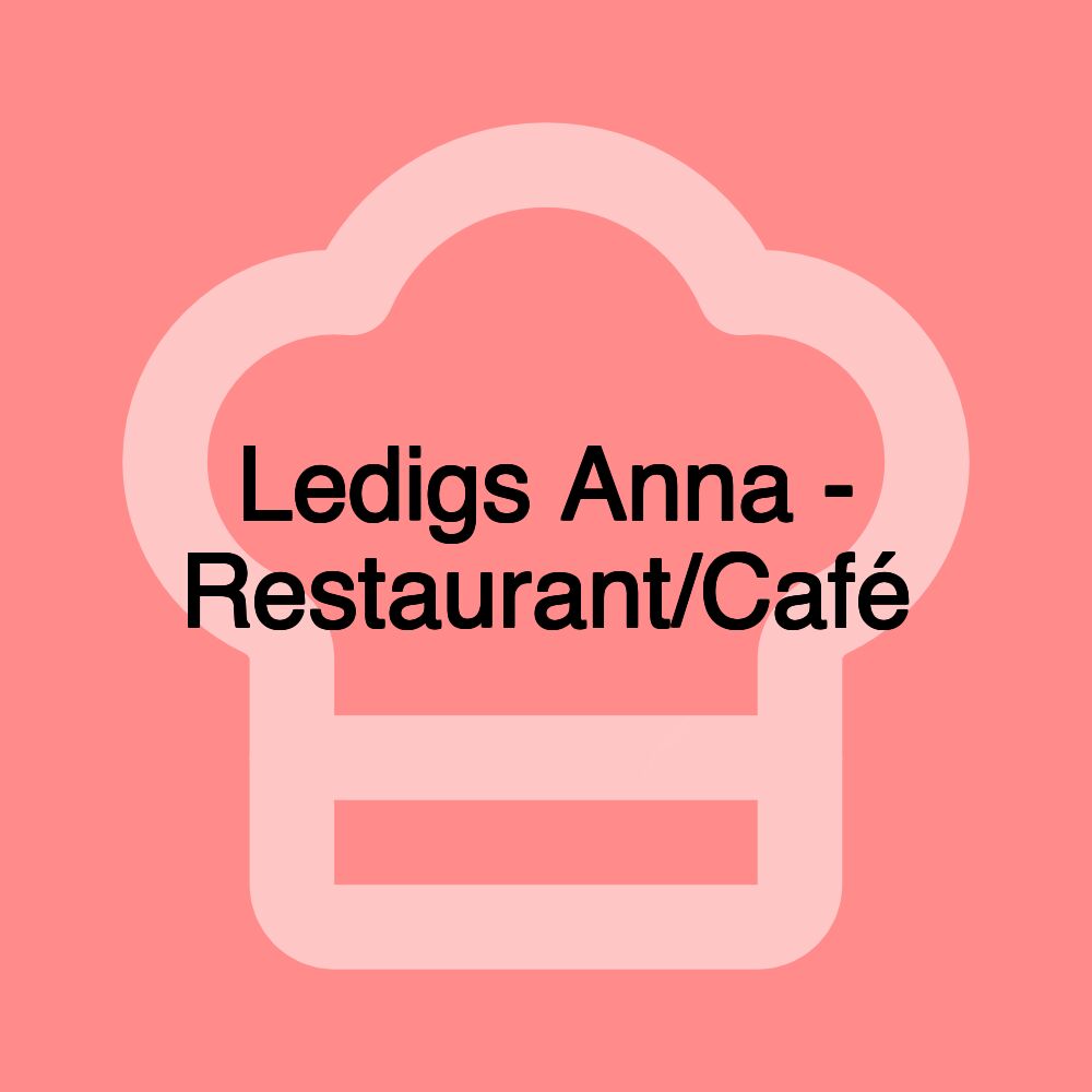 Ledigs Anna - Restaurant/Café Ledigs Anna - Restaurant/Café