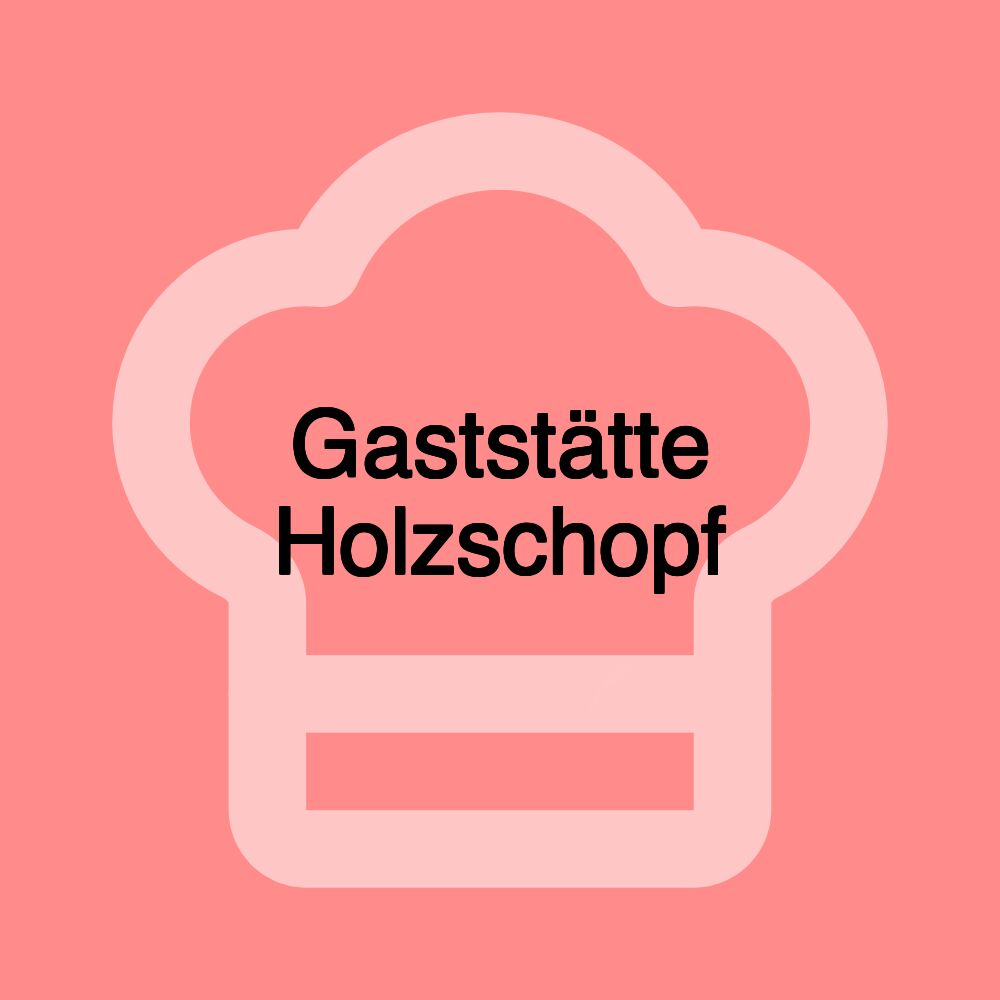 Gaststätte Holzschopf
