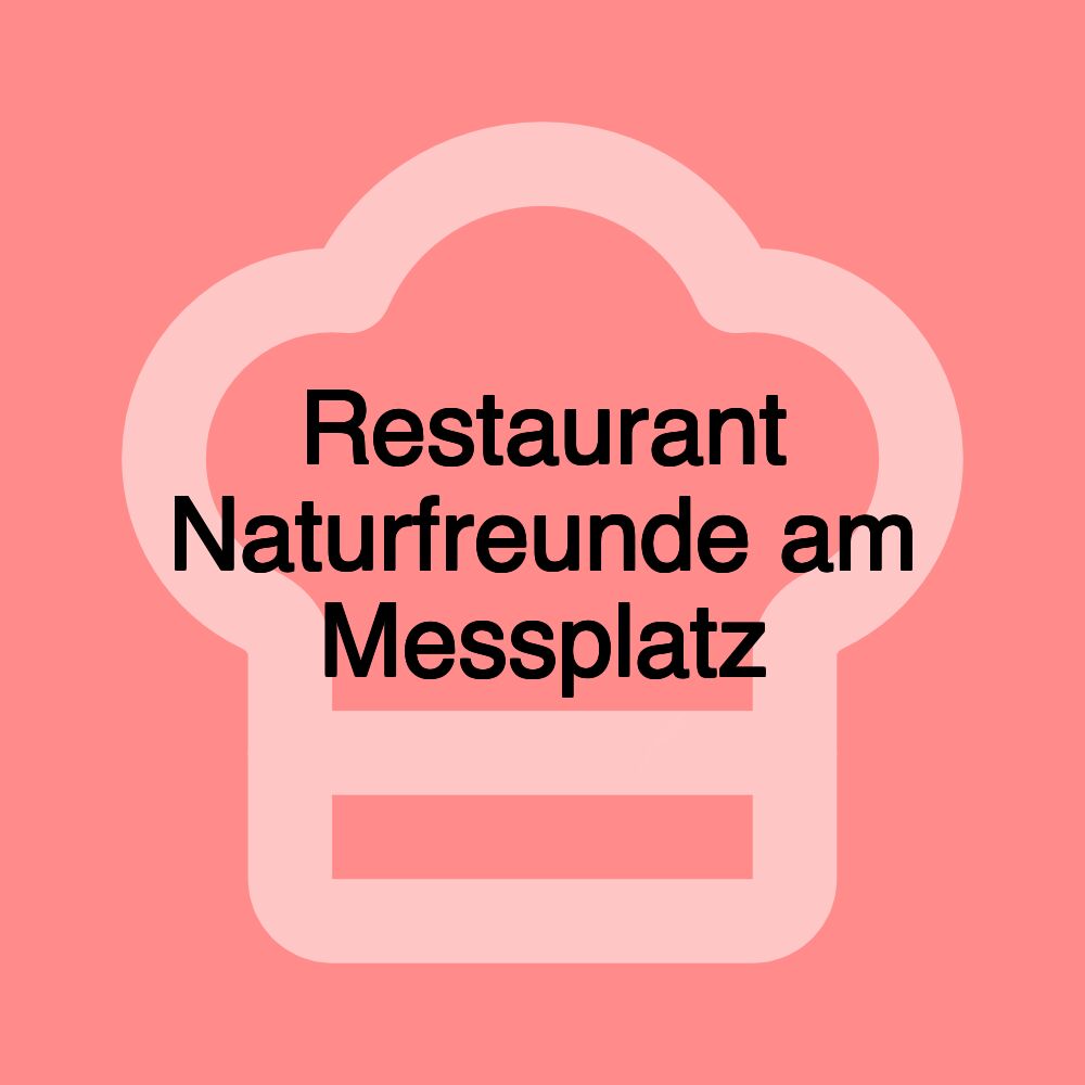 Restaurant Naturfreunde am Messplatz Restaurant Naturfreunde am Messplatz