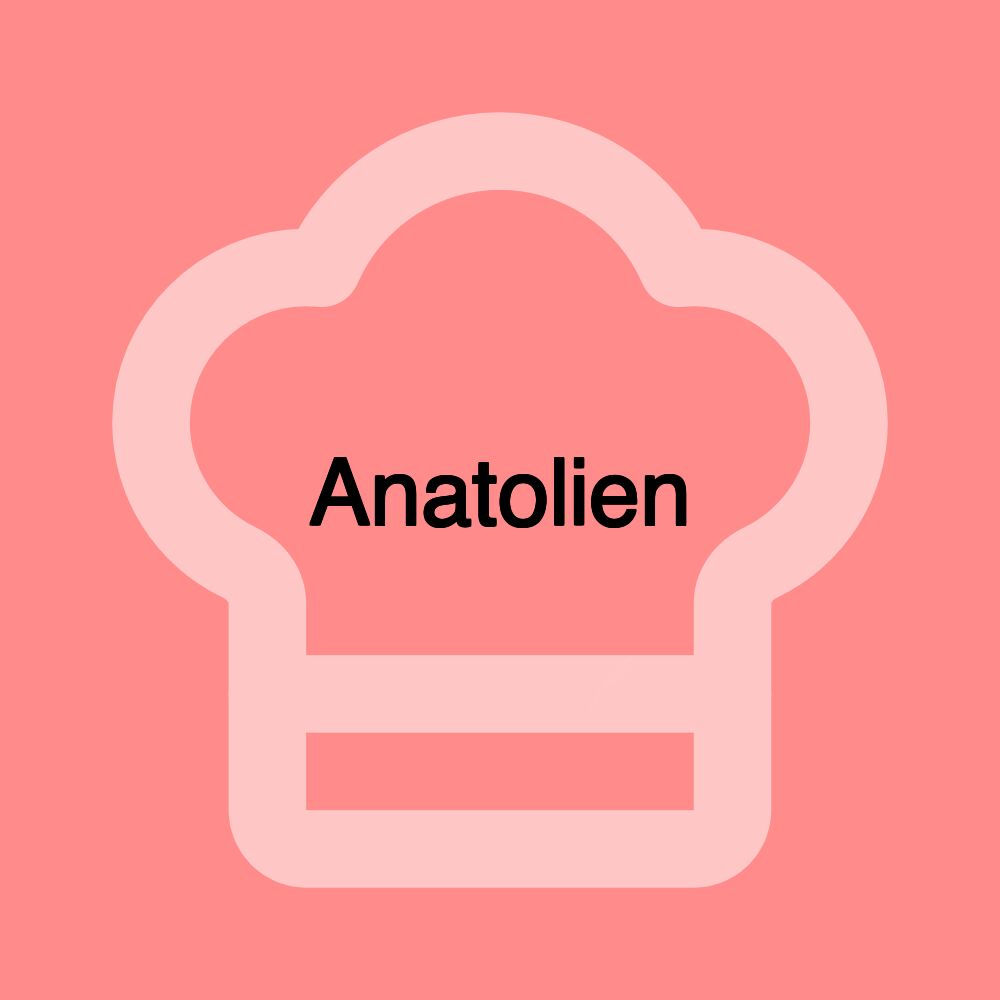 Anatolien