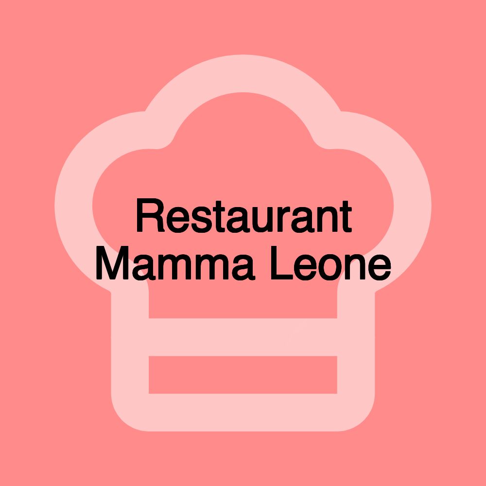 Restaurant Mamma Leone Restaurant Mamma Leone