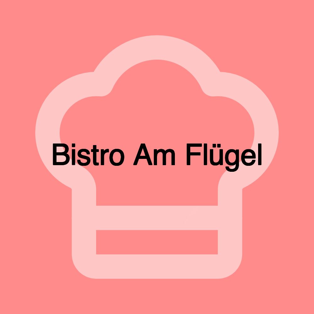 Bistro Am Flügel