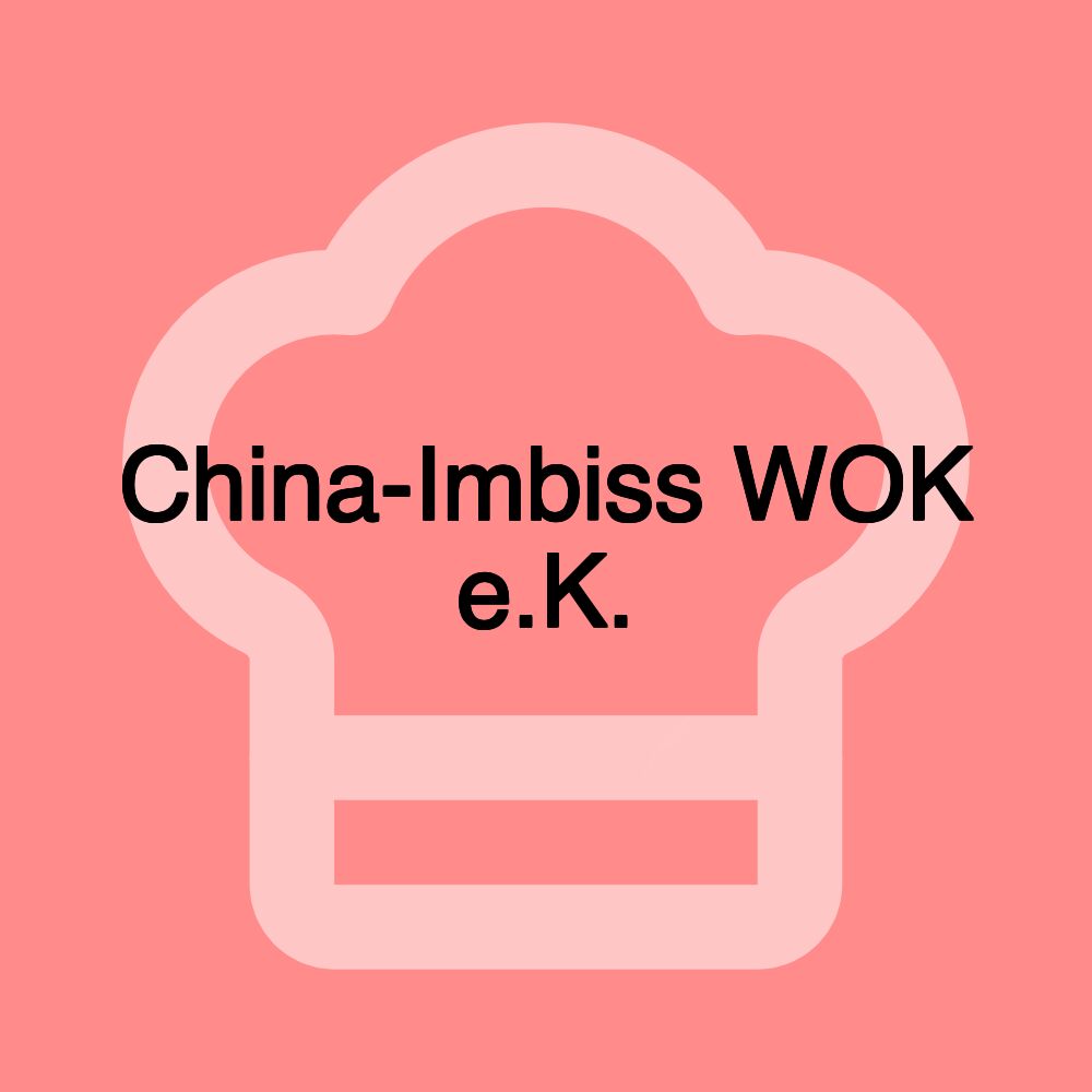 China-Imbiss WOK e.K.