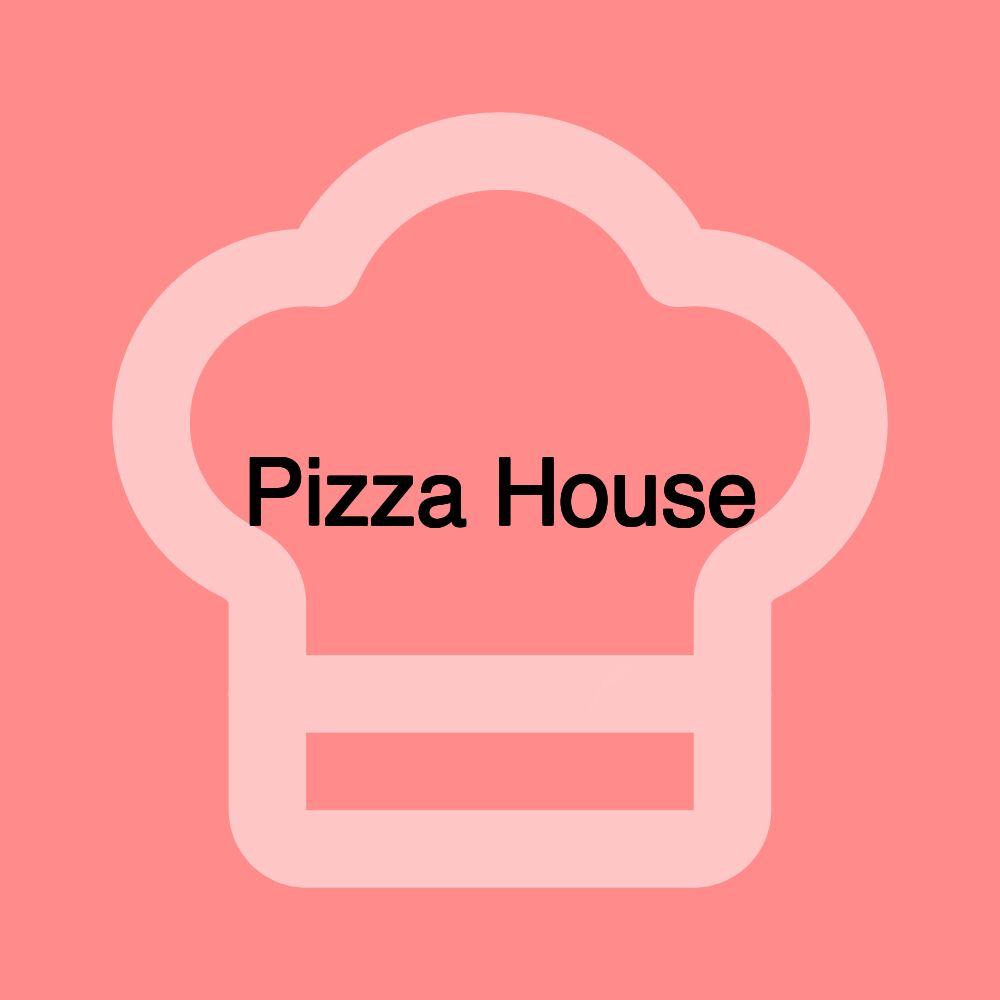Pizza House Pizza House