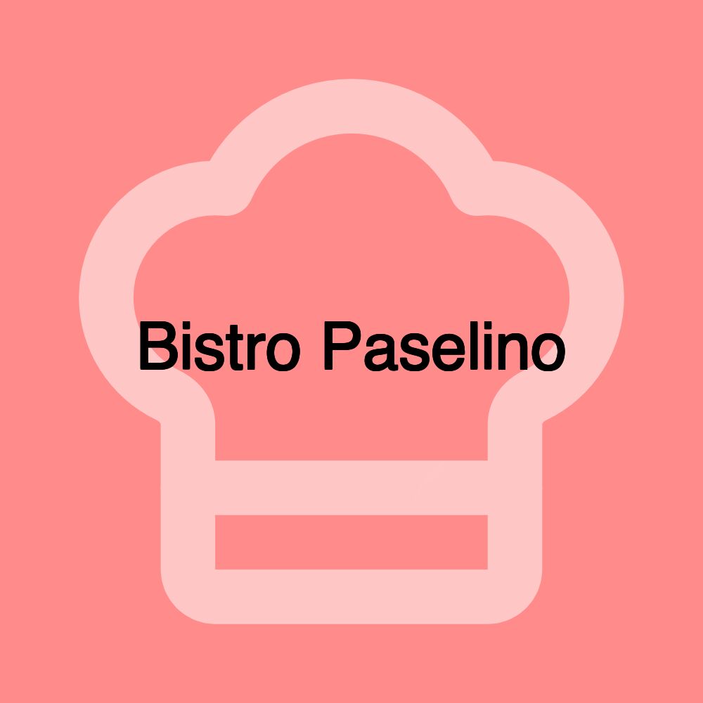 Bistro Paselino Bistro Paselino