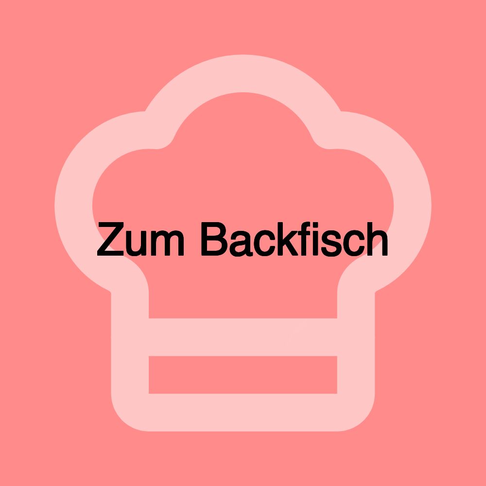Zum Backfisch Zum Backfisch