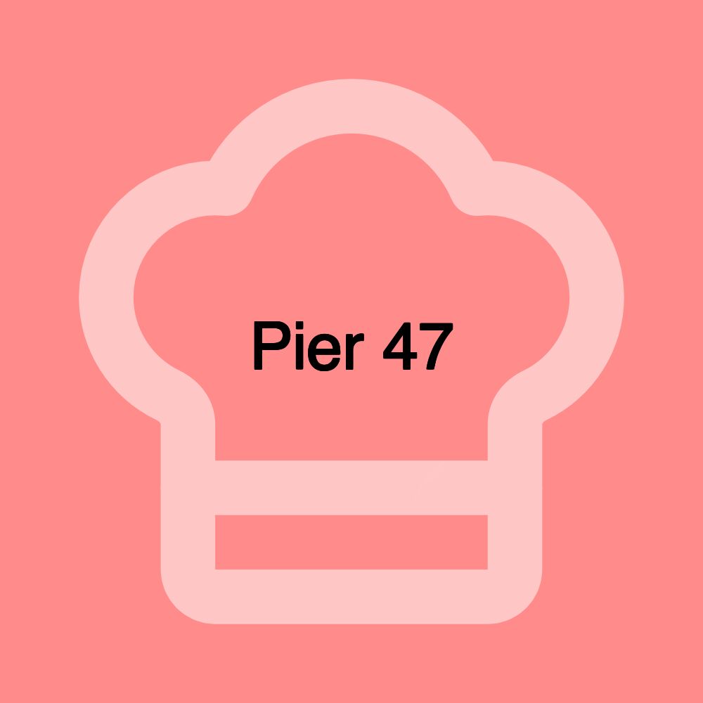 Pier 47