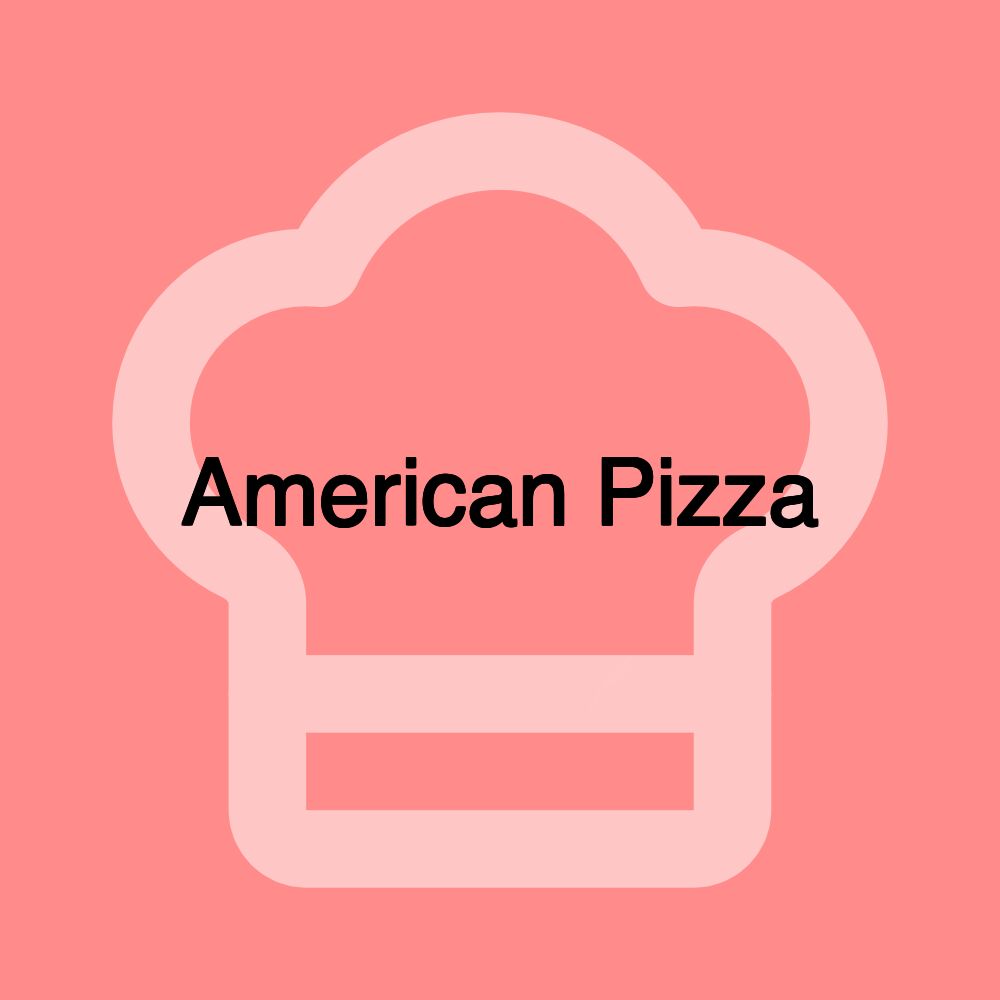 American Pizza American Pizza