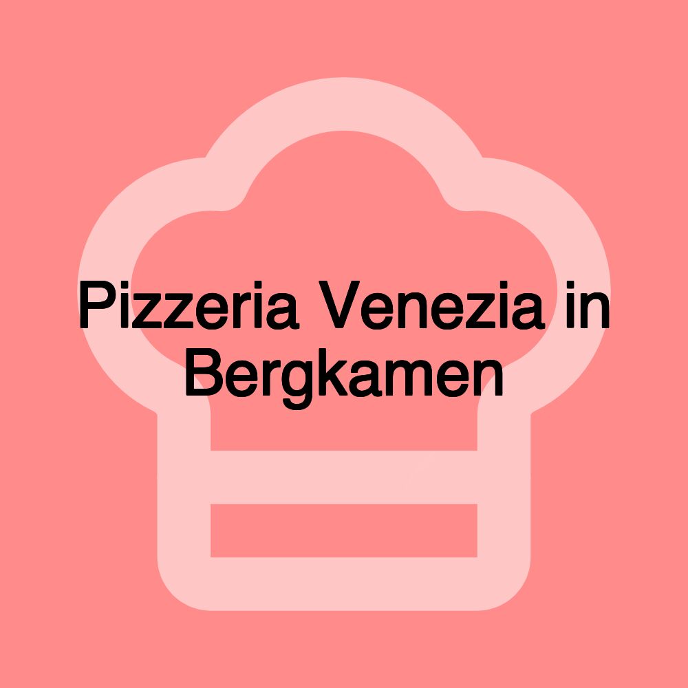Pizzeria Venezia in Bergkamen Pizzeria Venezia in Bergkamen