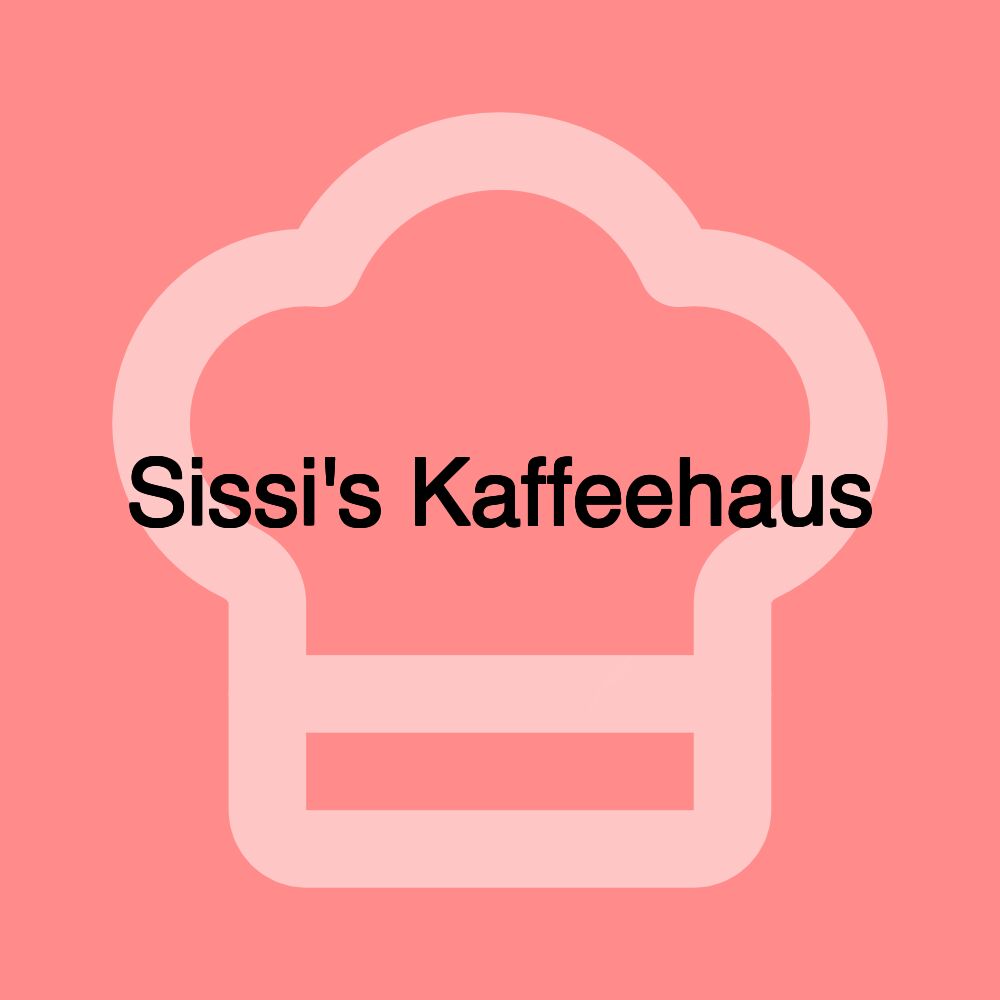 Sissi's Kaffeehaus Sissi's Kaffeehaus