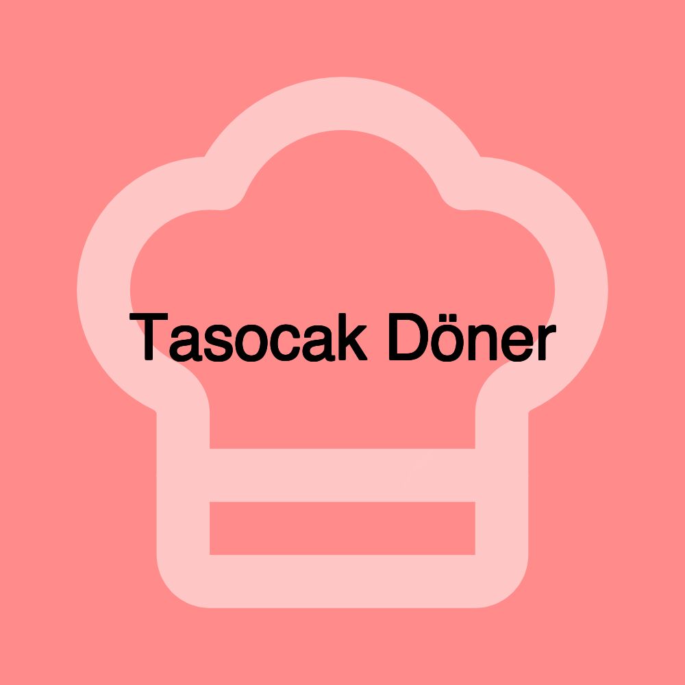 Tasocak Döner
