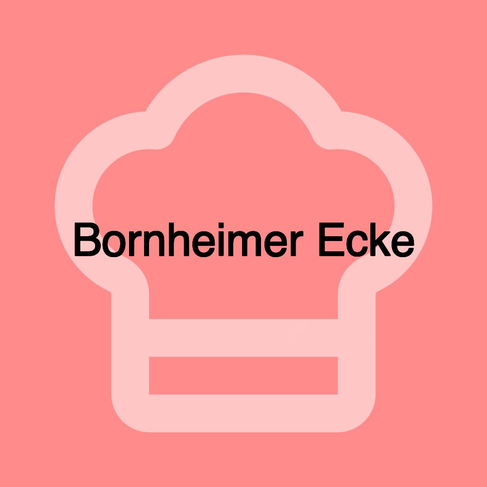 Bornheimer Ecke Bornheimer Ecke