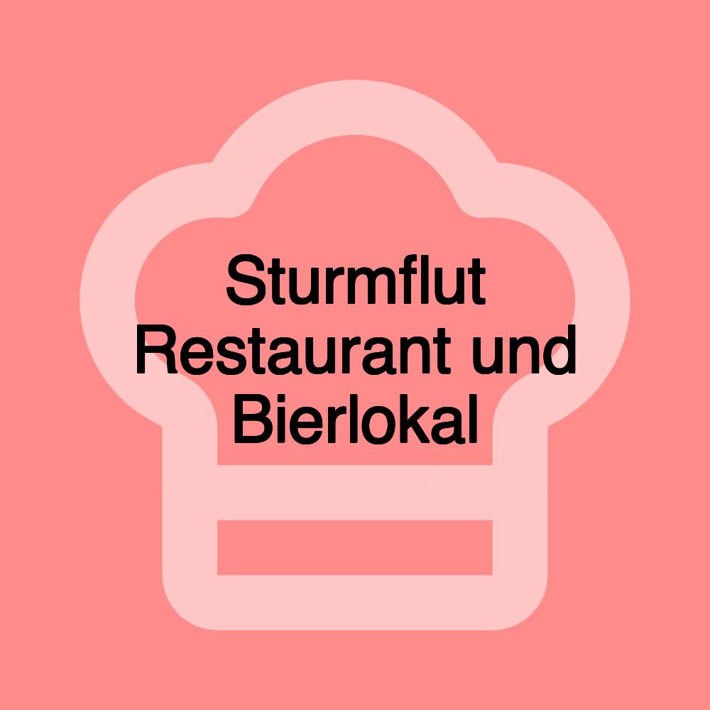 Sturmflut Restaurant und Bierlokal