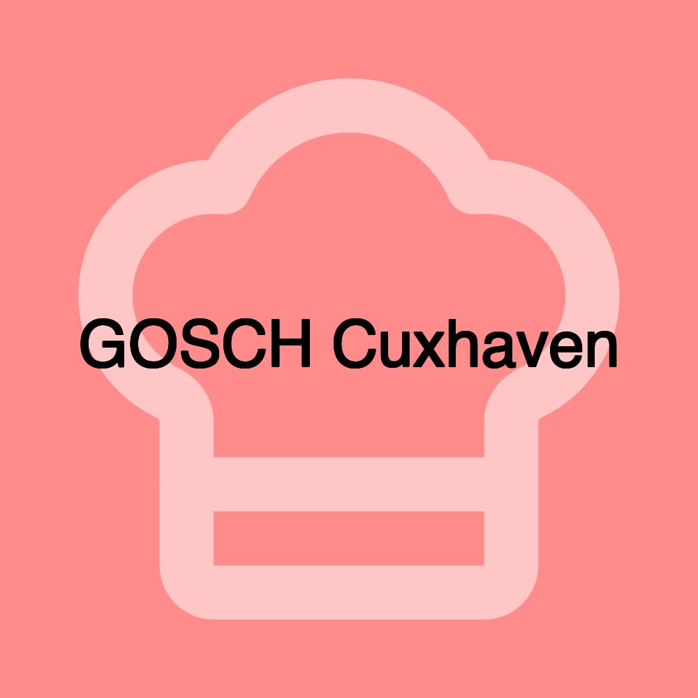 GOSCH Cuxhaven