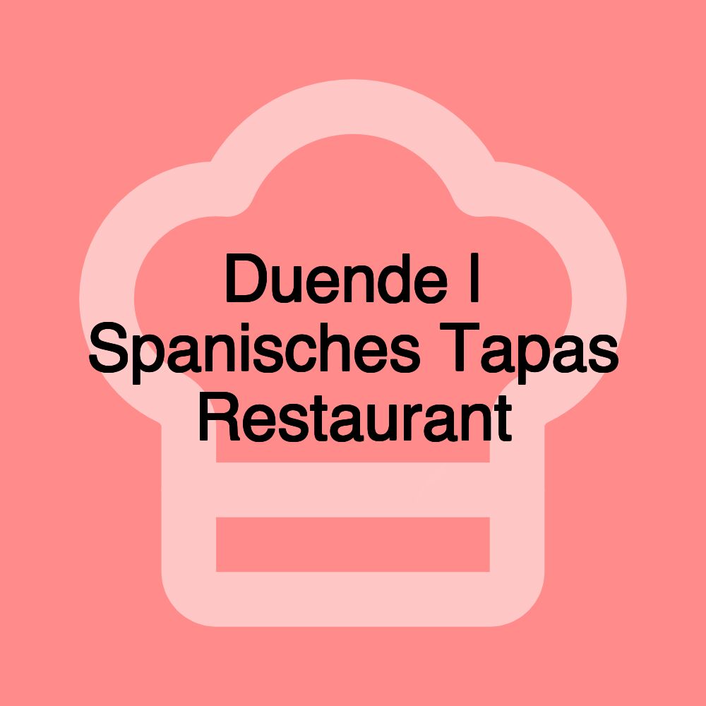 Duende | Spanisches Tapas Restaurant Duende | Spanisches Tapas Restaurant