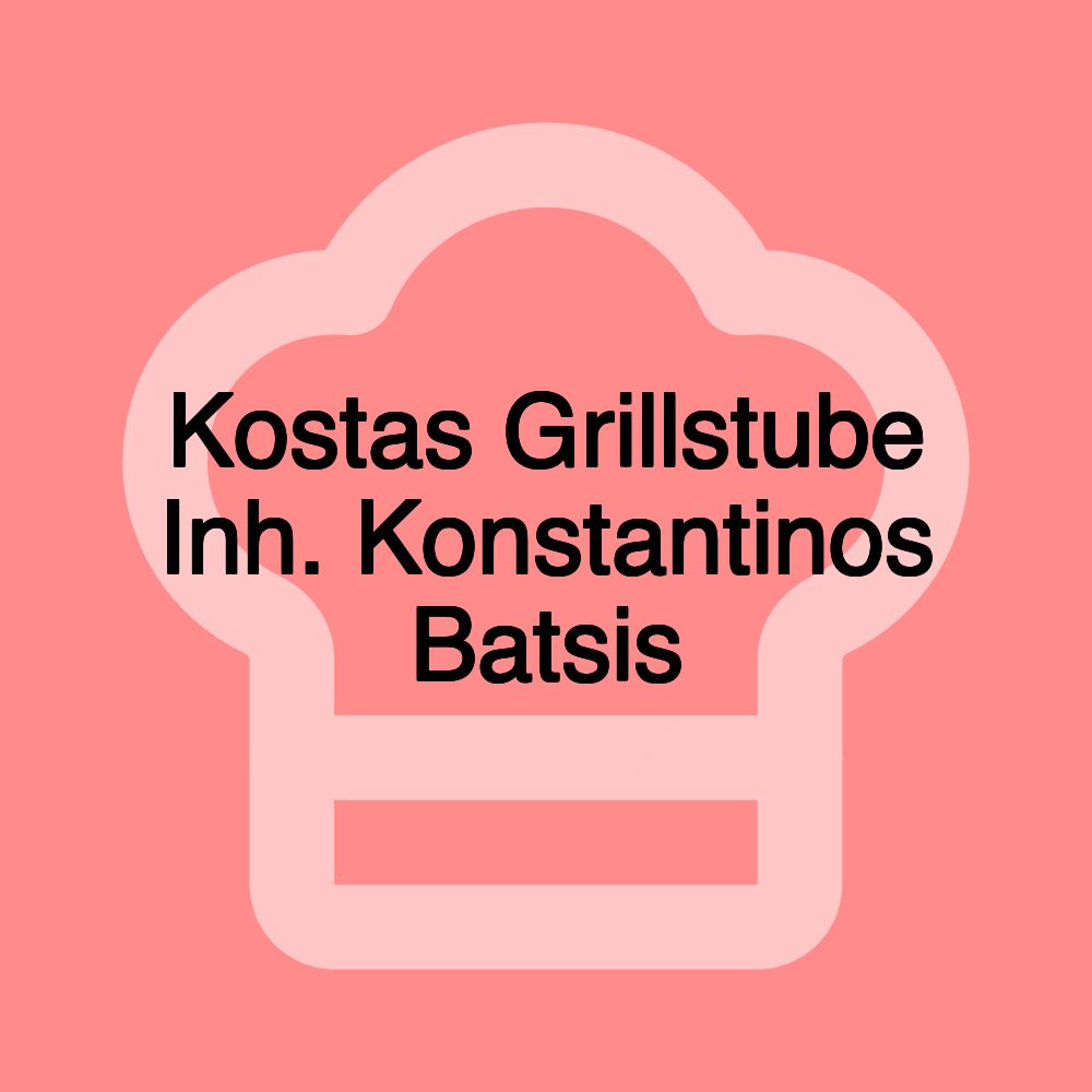 Kostas Grillstube Inh. Konstantinos Batsis