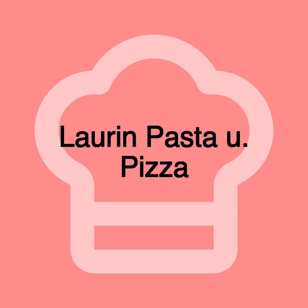 Laurin Pasta u. Pizza