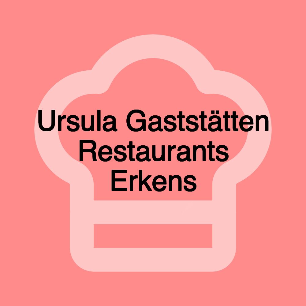 Ursula Gaststätten Restaurants Erkens Ursula Gaststätten Restaurants Erkens