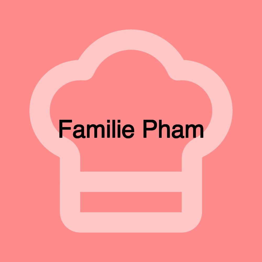 Familie Pham Familie Pham