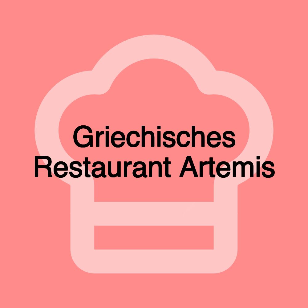 Griechisches Restaurant Artemis Griechisches Restaurant Artemis