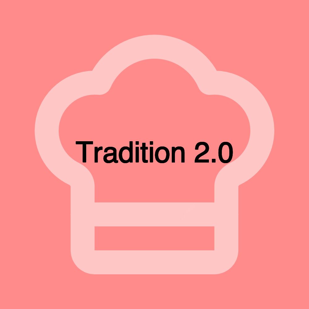 Tradition 2.0