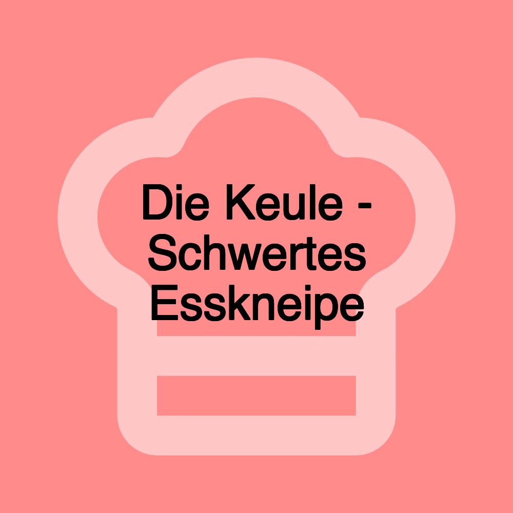 Die Keule - Schwertes Esskneipe Die Keule - Schwertes Esskneipe