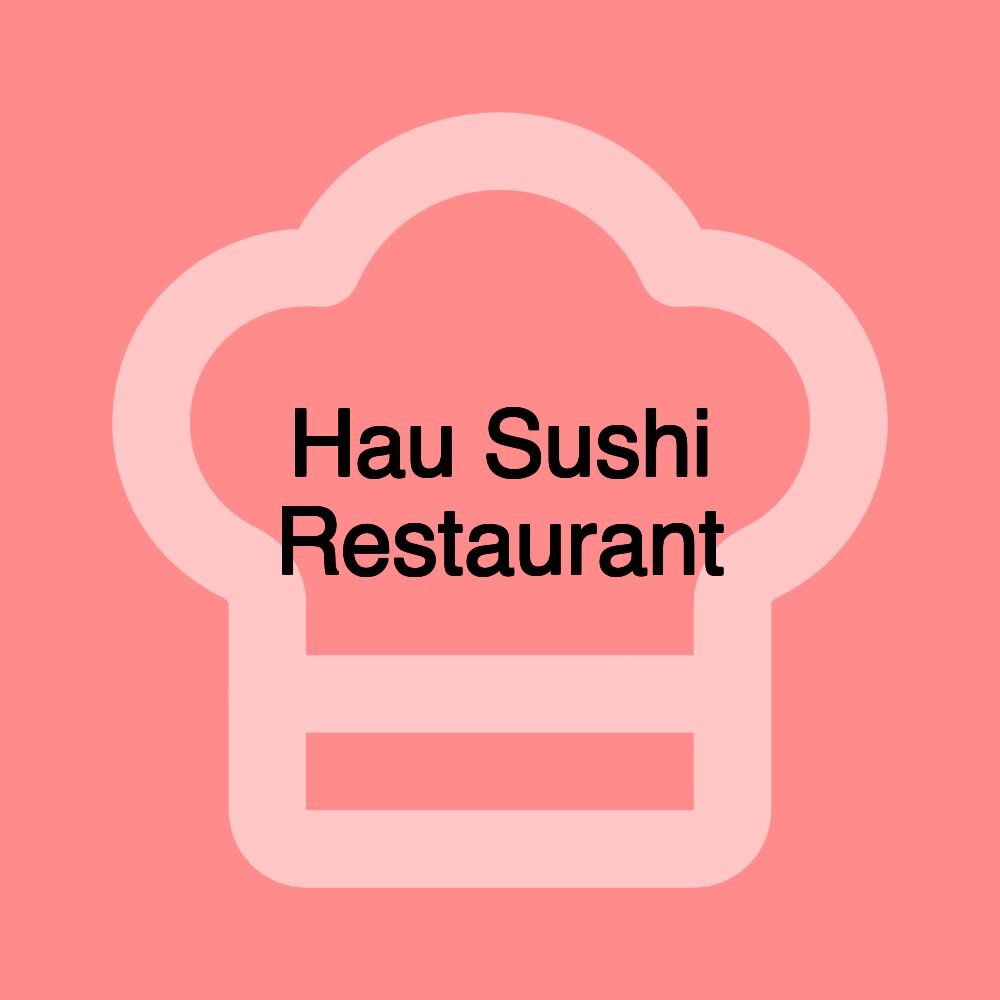 Hau Sushi Restaurant