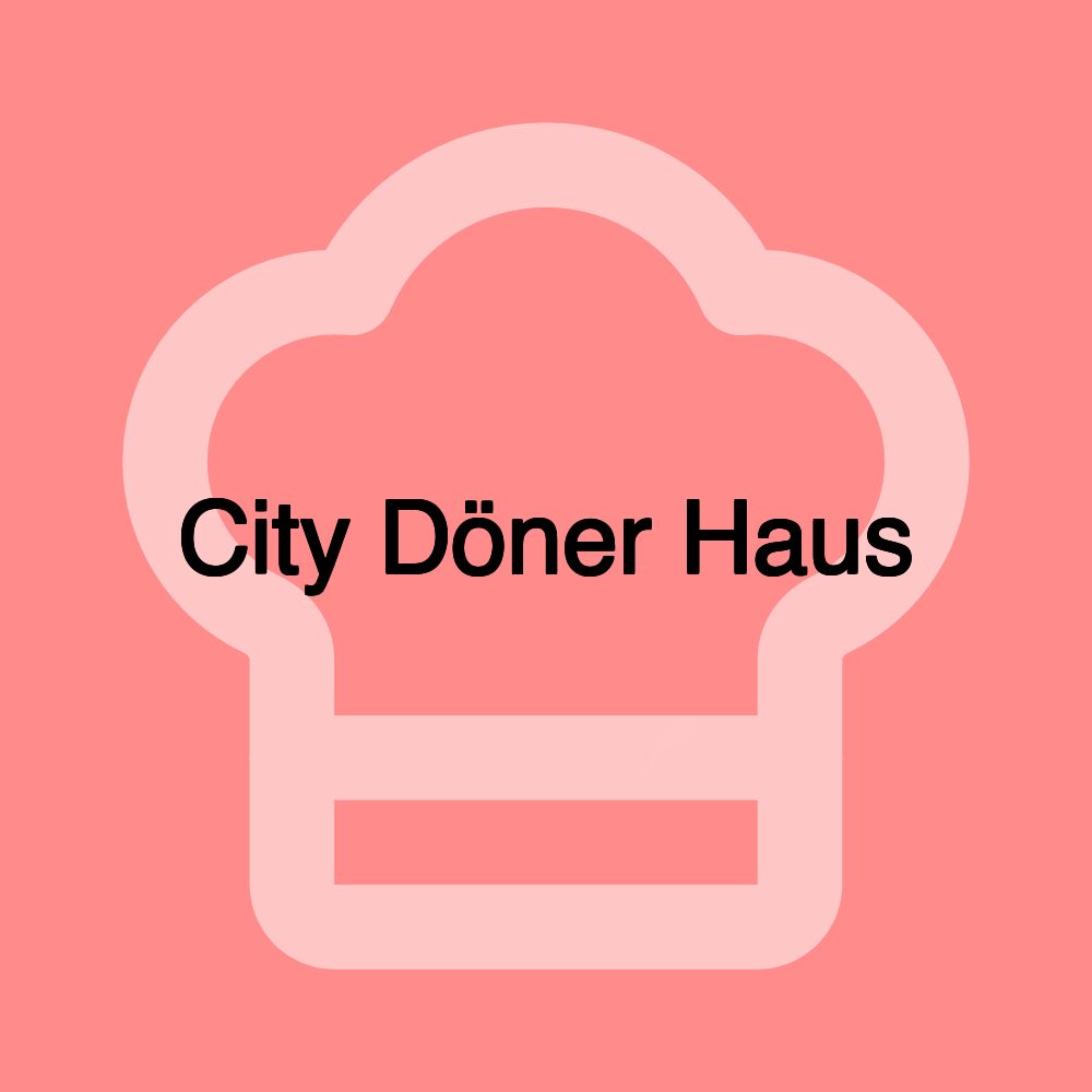 City Döner Haus
