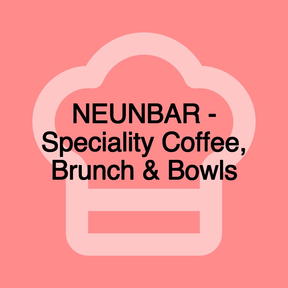 NEUNBAR - Speciality Coffee, Brunch & Bowls NEUNBAR - Speciality Coffee, Brunch & Bowls