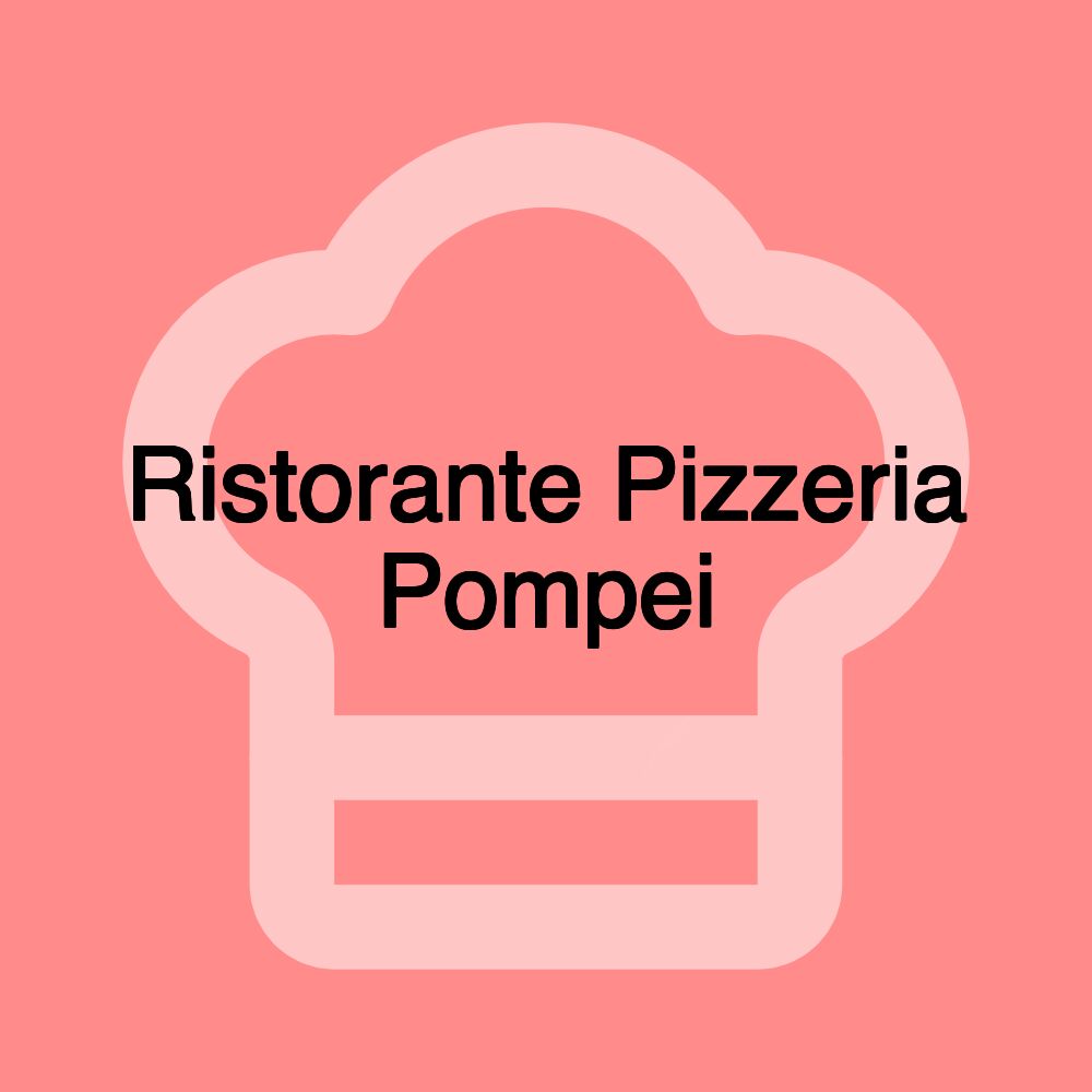 Ristorante Pizzeria Pompei