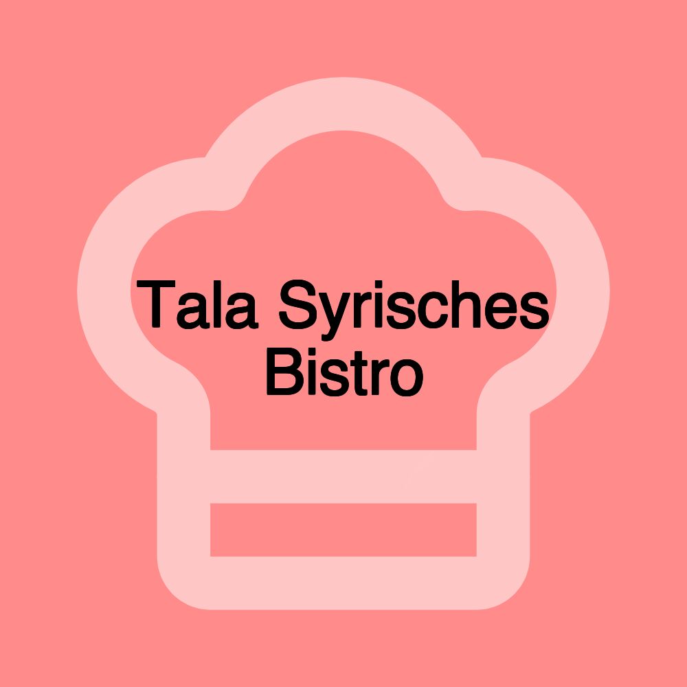 Tala Syrisches Bistro Tala Syrisches Bistro