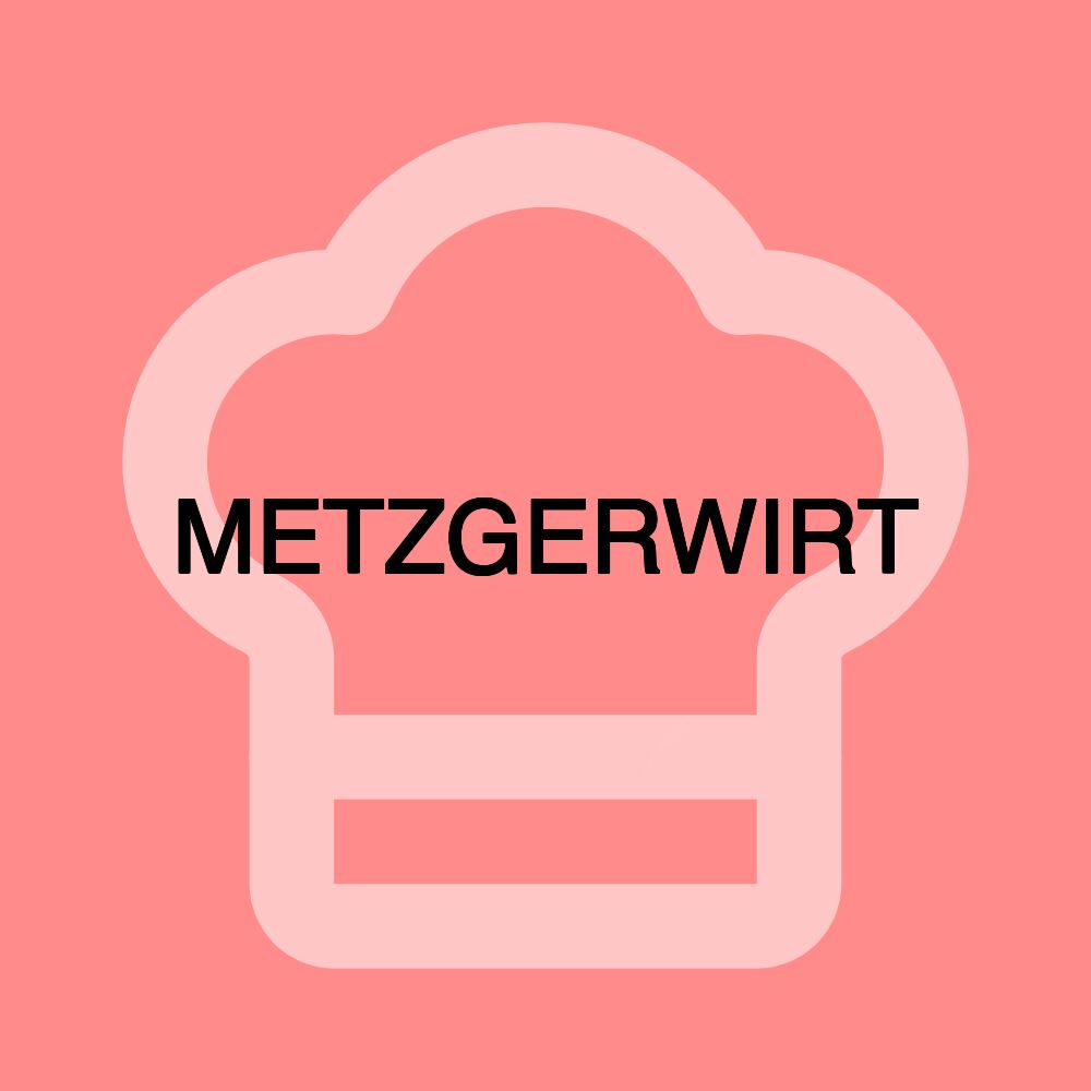 METZGERWIRT