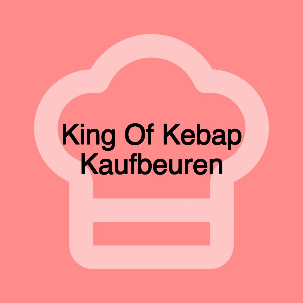 King Of Kebap Kaufbeuren King Of Kebap Kaufbeuren