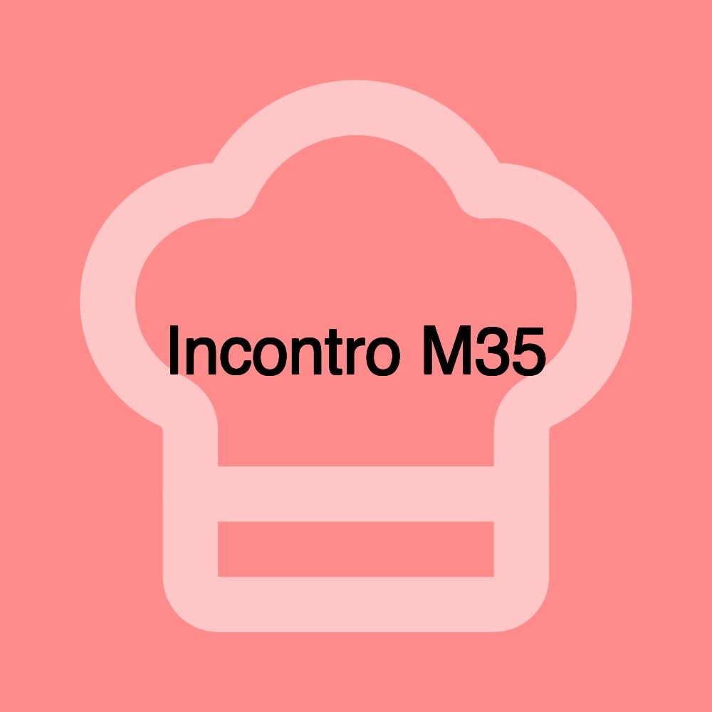 Incontro M35