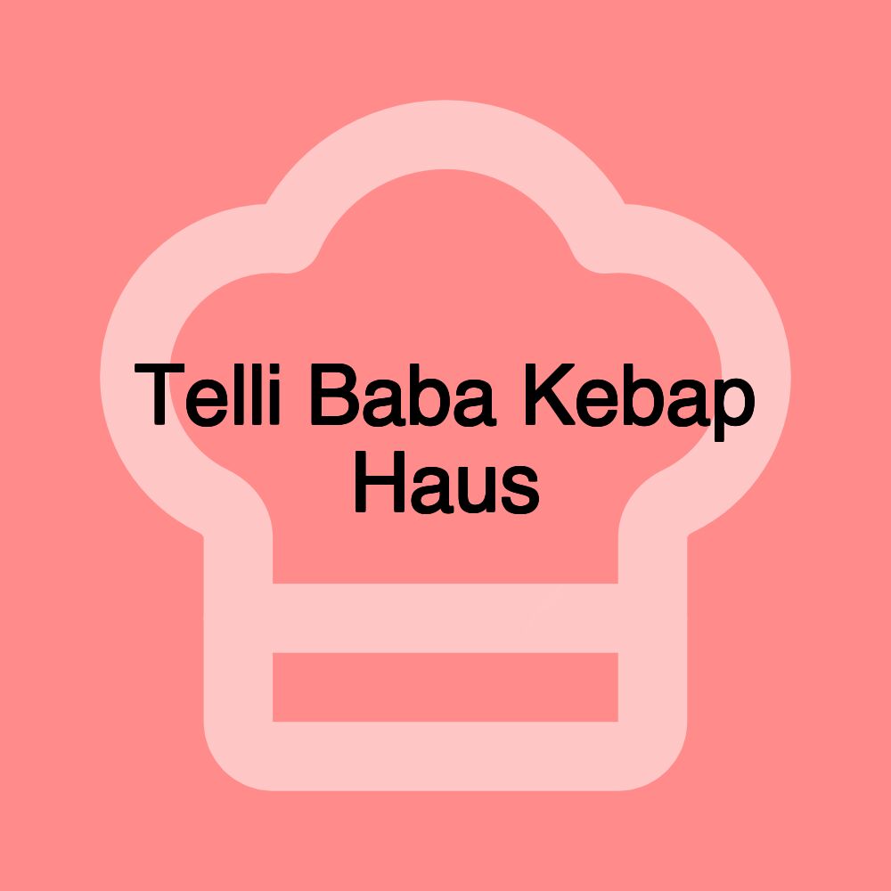 Telli Baba Kebap Haus