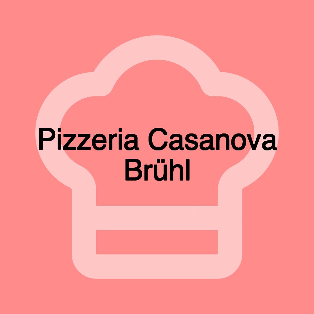 Pizzeria Casanova Brühl Pizzeria Casanova Brühl