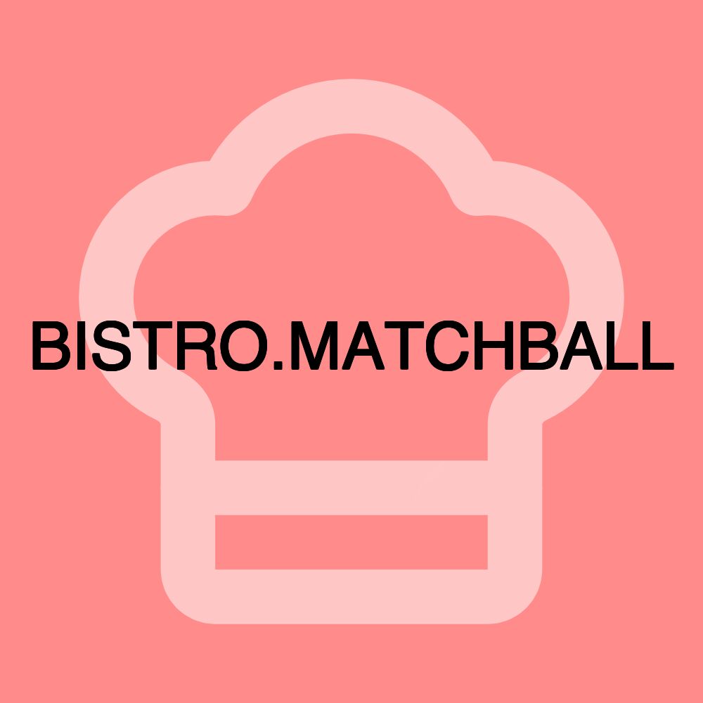 BISTRO.MATCHBALL