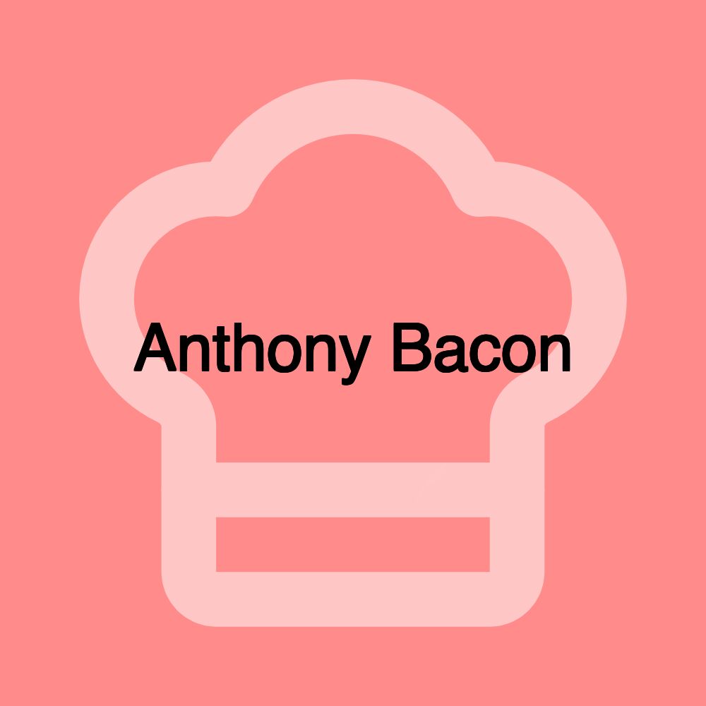 Anthony Bacon
