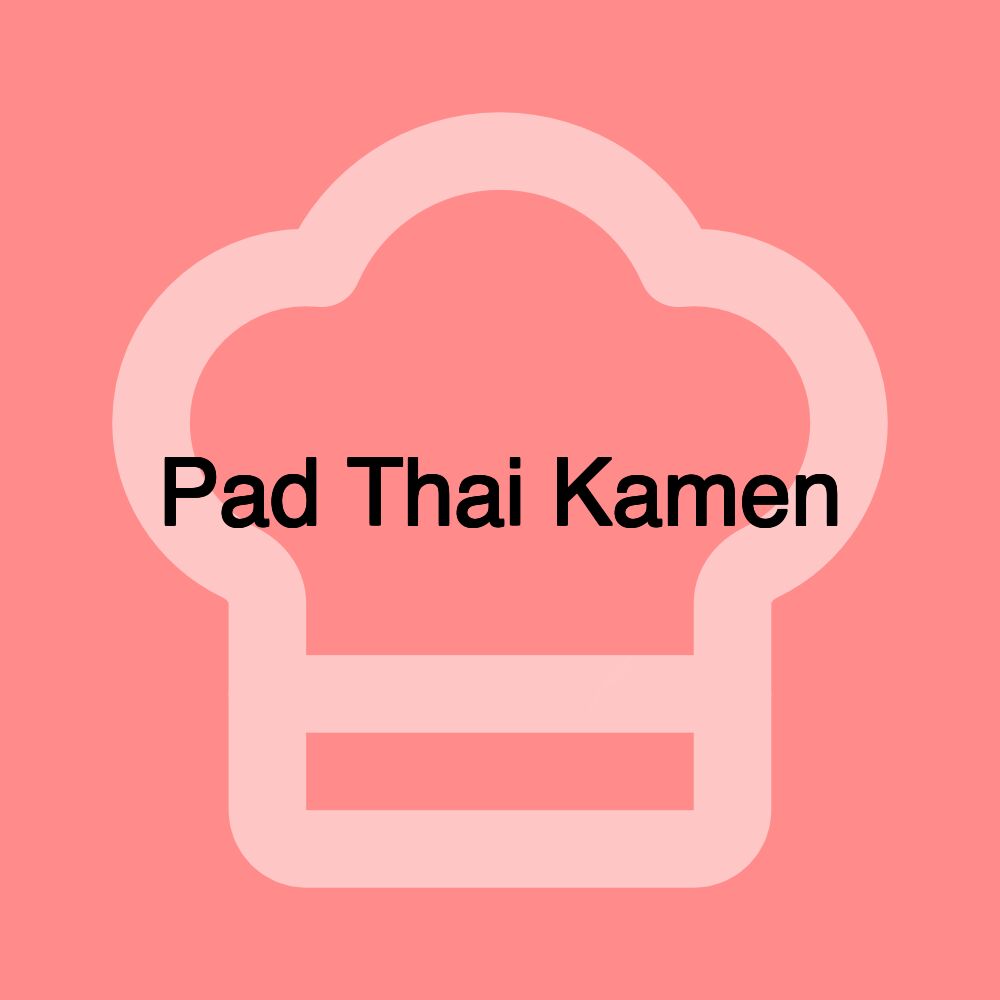Pad Thai Kamen