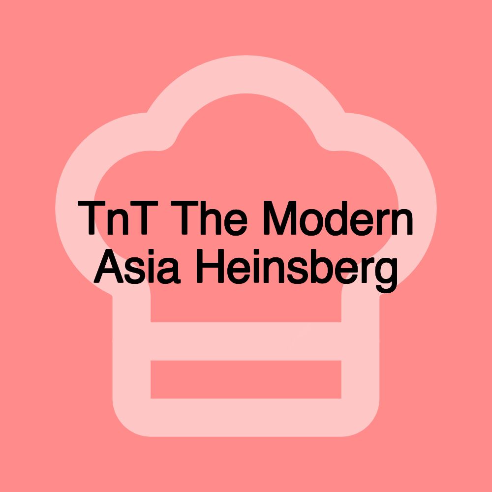 TnT The Modern Asia Heinsberg