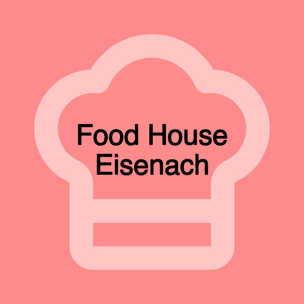 Food House Eisenach Food House Eisenach