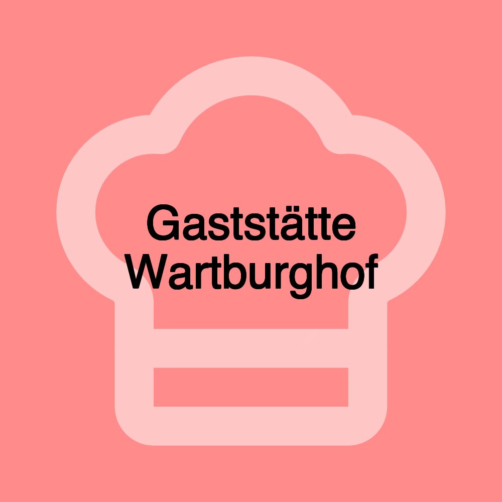 Gaststätte Wartburghof