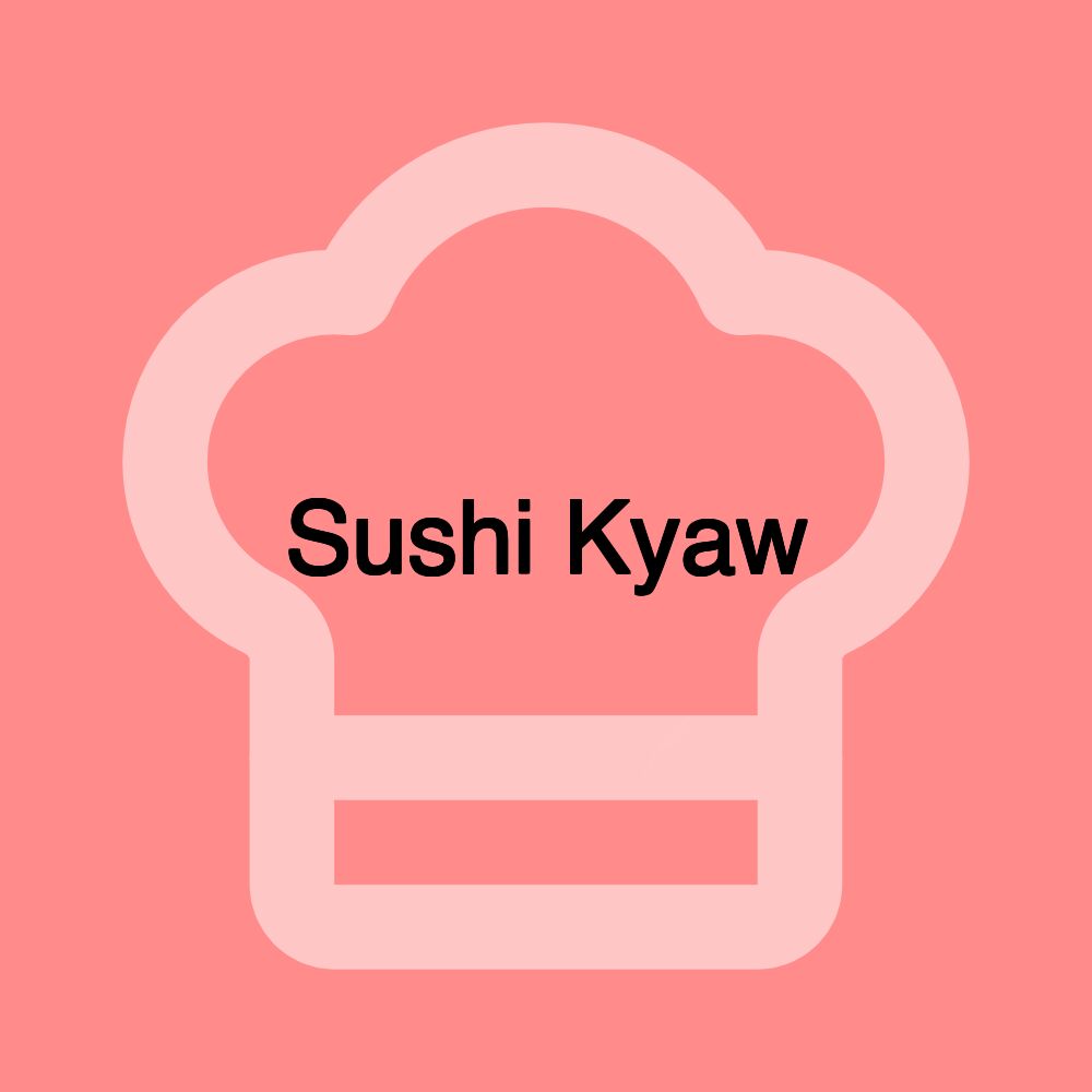 Sushi Kyaw