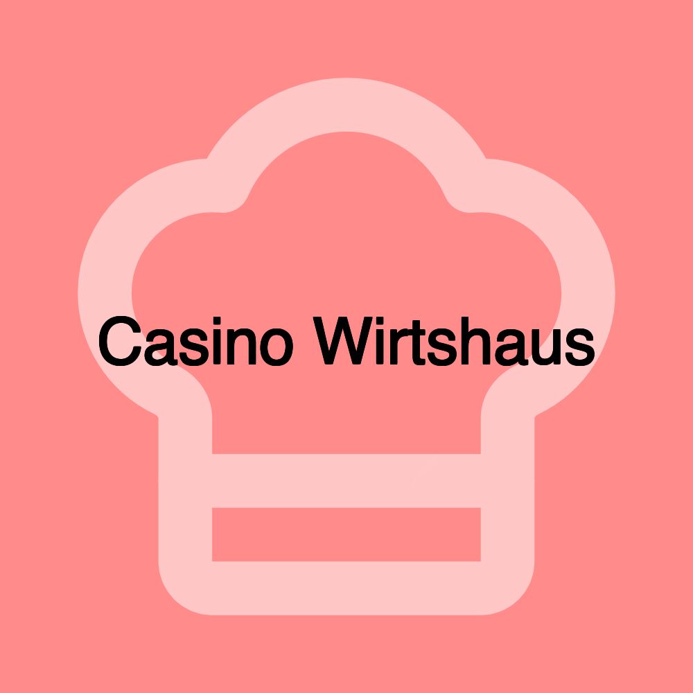 Casino Wirtshaus