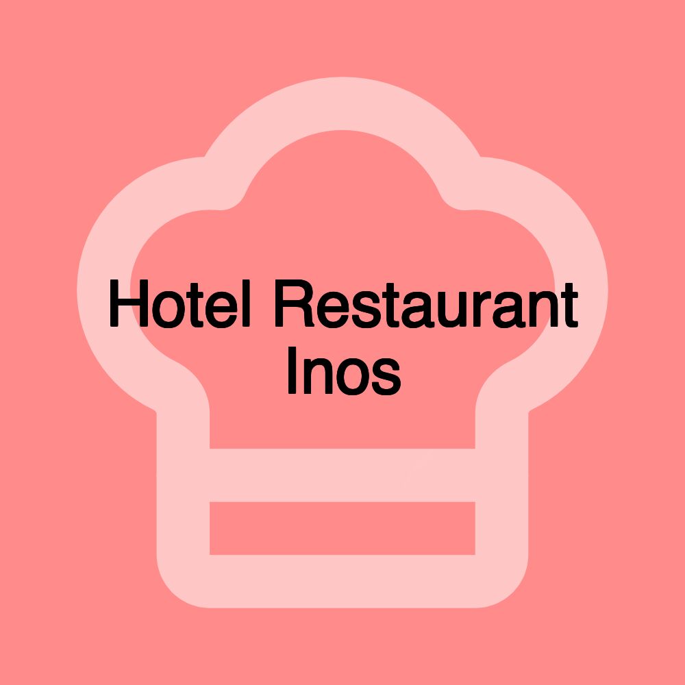 Hotel Restaurant Inos Hotel Restaurant Inos