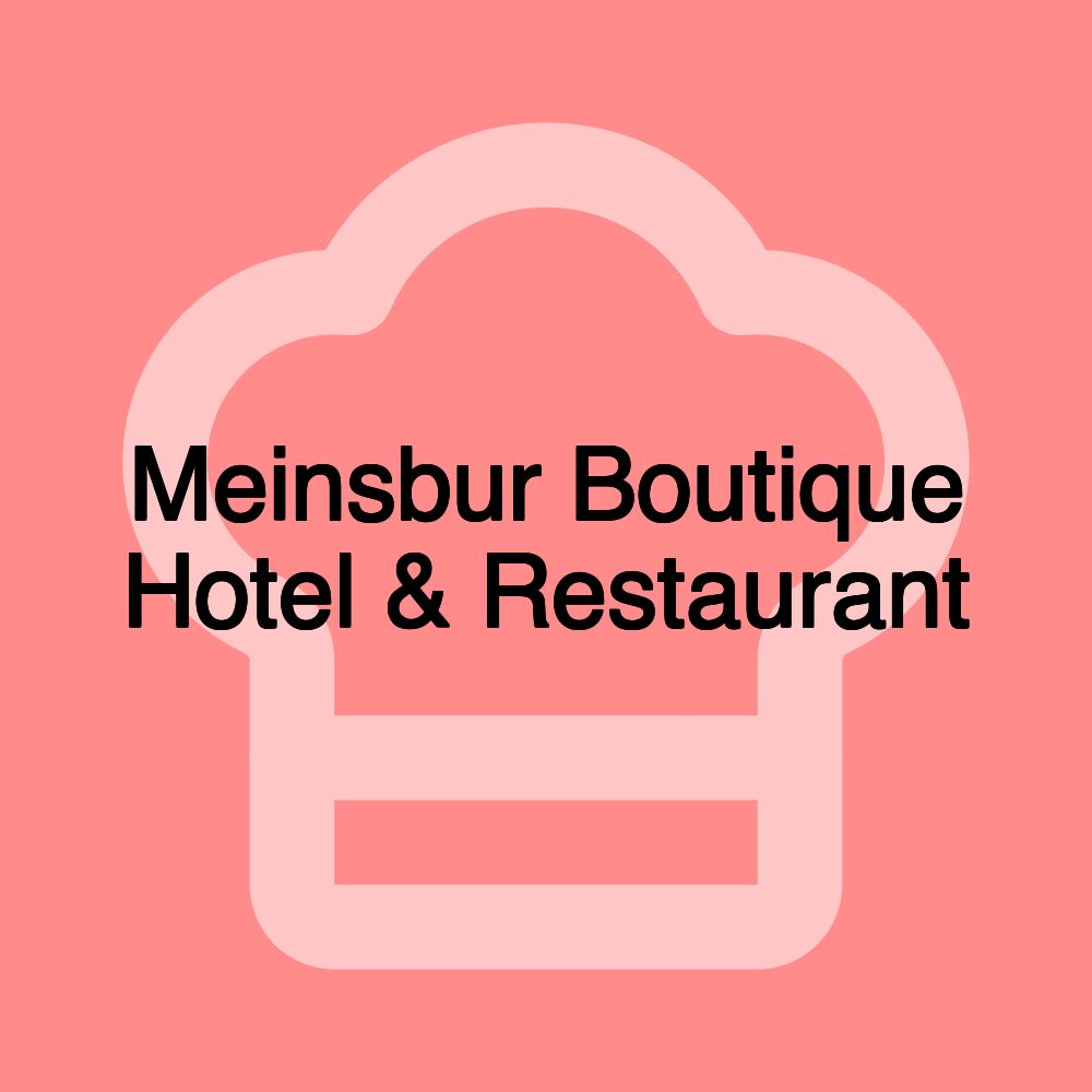 Meinsbur Boutique Hotel & Restaurant