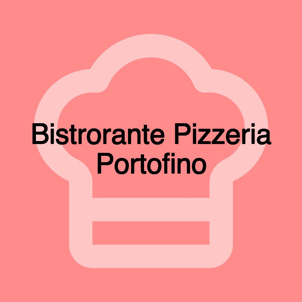 Bistrorante Pizzeria Portofino Bistrorante Pizzeria Portofino